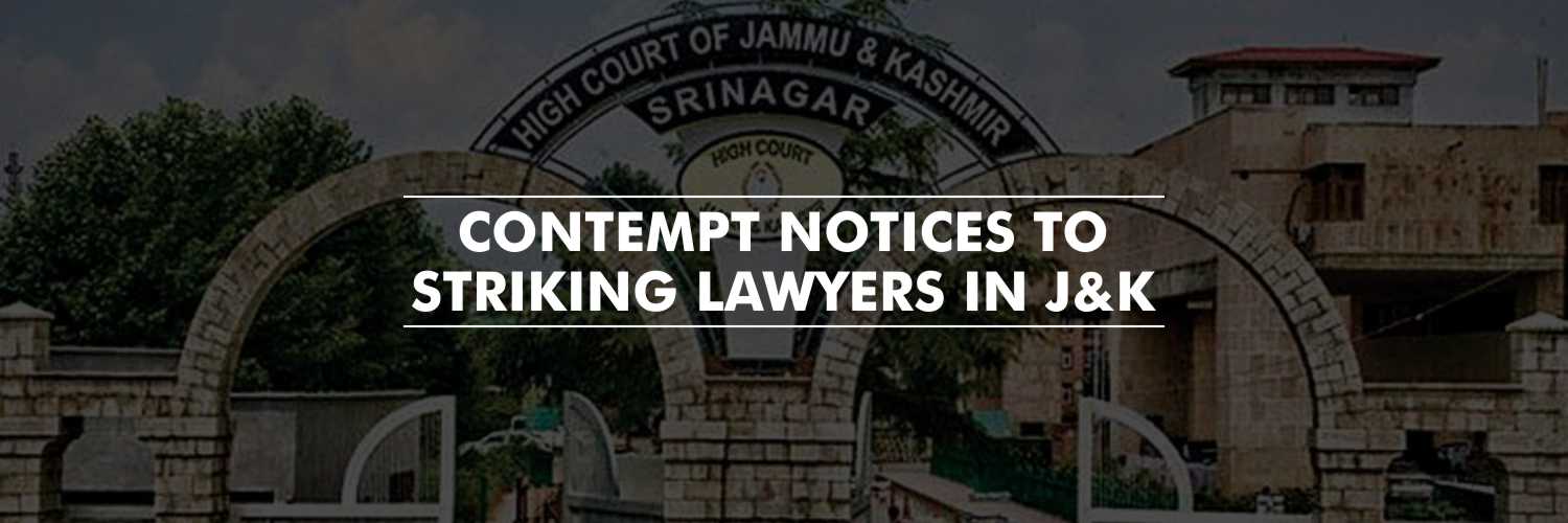 Contempt notices to striking lawyers in J&K